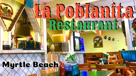 La poblanita myrtle beach - Order takeaway and delivery at La Poblanita, Myrtle Beach with Tripadvisor: See 182 unbiased reviews of La Poblanita, ranked #104 on Tripadvisor among 855 restaurants in Myrtle Beach.